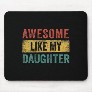Wie meine Tochter Retro Men Vater Funny Vathers Mousepad