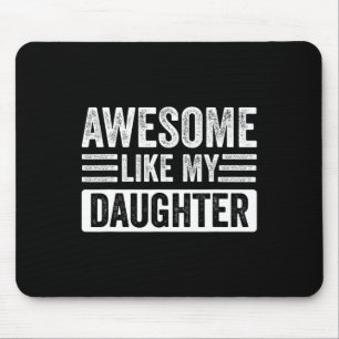 Wie meine Tochter spendet lustigen Vater-Raucher-T Mousepad