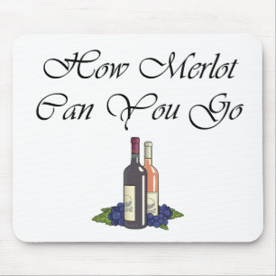 Wie Merlot Sie gehen kann Skript Mousepad