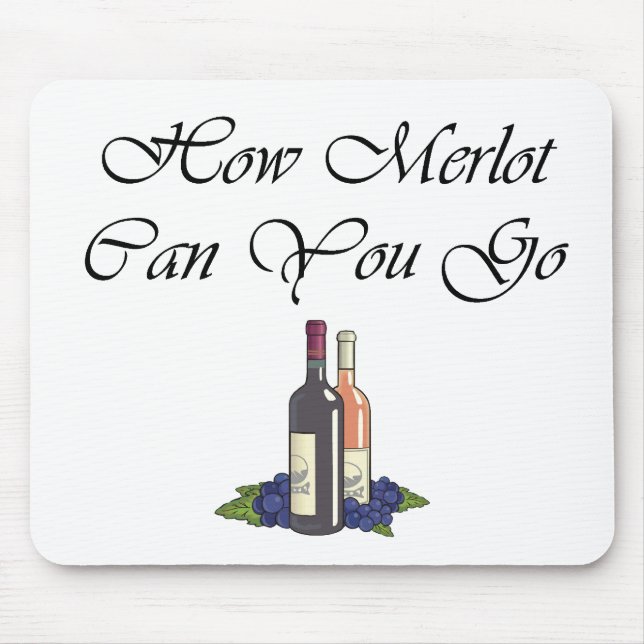 Wie Merlot Sie gehen kann Skript Mousepad (Vorne)