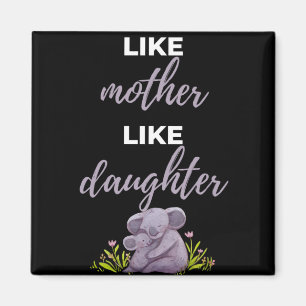 Wie Mutter wie Tochter Magnet