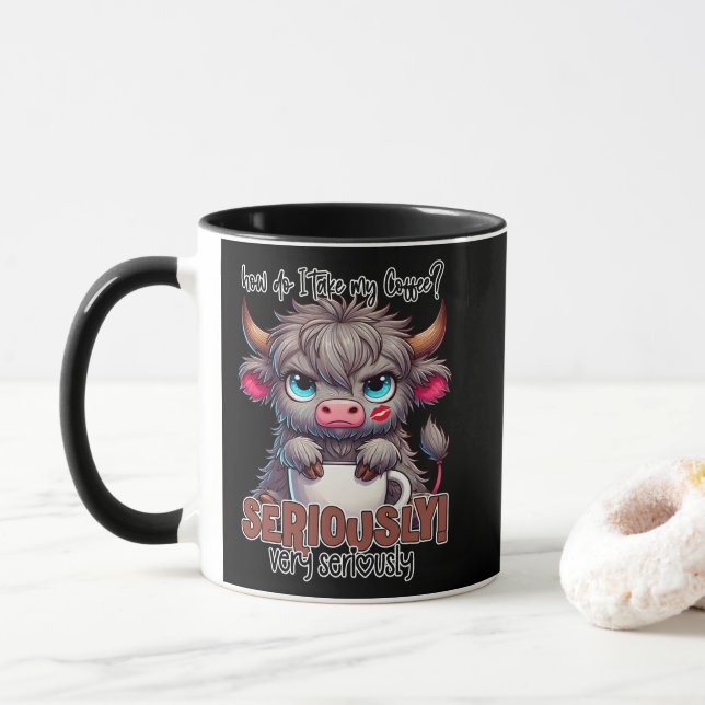 Wie nehme ich meinen Kaffee? Ernst Sehr Ernst  Tasse (Mit Donut)