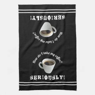 Wie nehme ich meinen Kaffee?Küchentücher Geschirrtuch