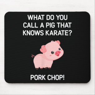 Wie nennt man ein Schwein, das Karate kennt? Mousepad