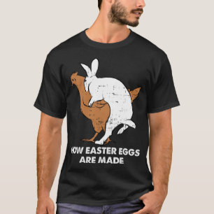 Wie Ostereier gemacht werden Huhn Bunny Erwachsen T-Shirt