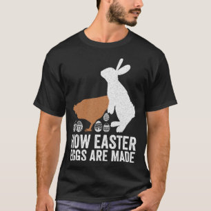 Wie Ostereier zu Hähnchenbast-Erwachsenen gemacht  T-Shirt