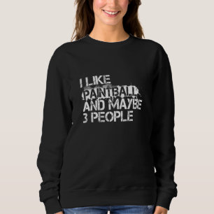 Wie Paintball vielleicht Leute spielen Softair Sweatshirt