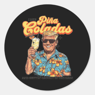 Wie Pina Coladas und in den Regen eingreifen Runder Aufkleber