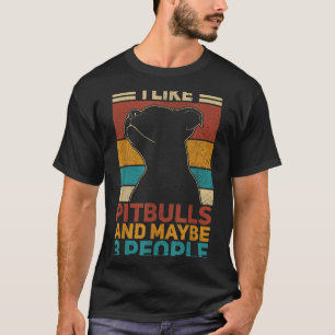 Wie Pitbulls Und Vielleicht 3 Leute Hunde Liebhabe T-Shirt