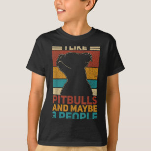 Wie Pitbulls Und Vielleicht 3 Leute Hunde Liebhabe T-Shirt