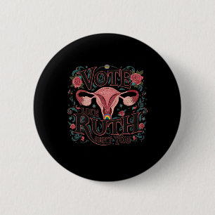 Wie Ruth Ihnen RBG Feminist Voting Inspiration ges Button