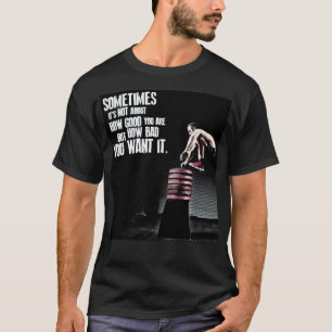 Wie schlecht Sie es wollen - CrossFit motivierend T-Shirt