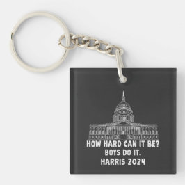 Wie schwer kann es sein? Boys Do it Kamala Harris  Schlüsselanhänger