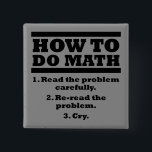 Wie Sie das Math Funny Button Abzeichen-Button aus<br><div class="desc">SEHEN SIE ES NICHT? IMMER NOCH GEWOLLT? Jedes Design, das Sie hier sehen, kann individuell angepasst werden und auf jedes der vielen Zazzle-Produkte! Wir beginnen mit Ihrer Anfrage, sobald Sie sie an allangeeD0Tmail@gmailD0Tcom senden Haben Sie lustige Knöpfe für Ihr Shirt oder Rucksack im Internet gesucht? Jeden Tag suchen wir die...</div>