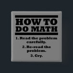 Wie Sie das Math Funny Button Abzeichen-Button aus<br><div class="desc">SEHEN SIE ES NICHT? IMMER NOCH GEWOLLT? Jedes Design, das Sie hier sehen, kann individuell angepasst werden und auf jedes der vielen Zazzle-Produkte! Wir beginnen mit Ihrer Anfrage, sobald Sie sie an allangeeD0Tmail@gmailD0Tcom senden Haben Sie lustige Knöpfe für Ihr Shirt oder Rucksack im Internet gesucht? Jeden Tag suchen wir die...</div>