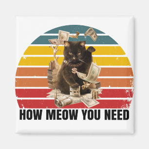 Wie Sie Geld brauchen - Gangsta Cat Magnet