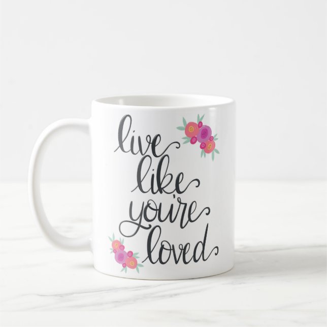 Wie Sie sind leben geliebte Kaffee-Tasse Kaffeetasse (Links)