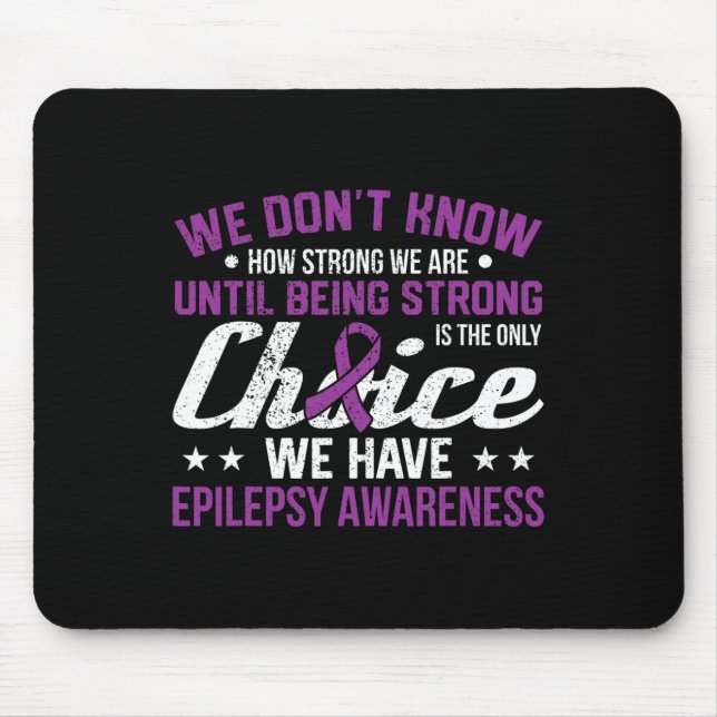 Wie stark wir sind nur Auswahl Epilepsie Bewusstse Mousepad (Vorne)