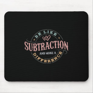 Wie Subtraktion sein und einen Unterschied machen Mousepad
