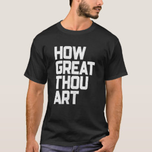 Wie toll du Bible Verse für Christliche Männer & W T-Shirt