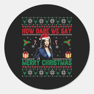 Wie trauen wir uns, frohe Weihnachten Kamala Harri Runder Aufkleber
