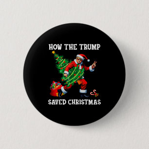 Wie Trump Weihnachten gerettet hat Lustiger Trump Button