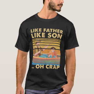 Wie Vater so Sohn Oh Mist Dad Fischerboot Familie T-Shirt