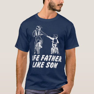 Wie Vater wie Son Dirt Rad Motocross T-Shirt