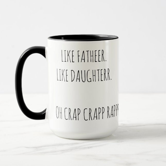 Wie Vater wie Tochter Funny Quotes Kaffeezubereitu Tasse (Links)