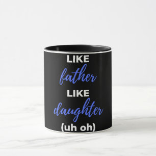 Wie Vater wie Tochter Tasse
