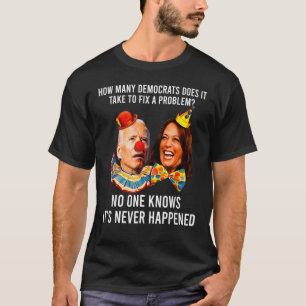 Wie viele Demokraten brauchen, um ein Problem zu l T-Shirt