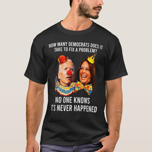 Wie viele Demokraten brauchen, um ein Problem zu l T-Shirt (Vorderseite)