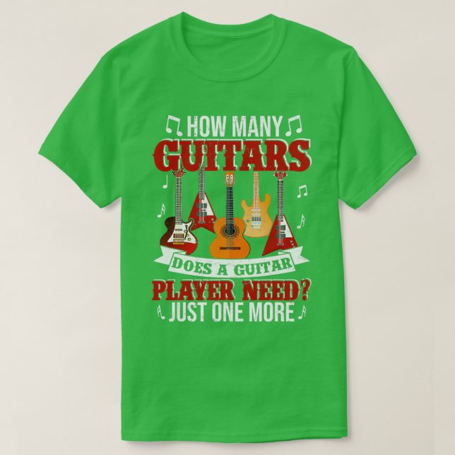 Wie viele Gitarren braucht ein Gitarrenspieler lus T-Shirt (Design vorne)