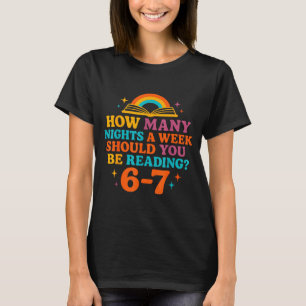 Wie viele Nächte pro Woche sollten Sie 67 Me lesen T-Shirt