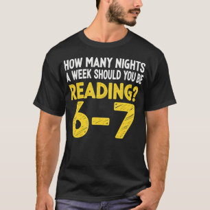 Wie viele Nächte pro Woche sollten Sie 67 Mem lese T-Shirt