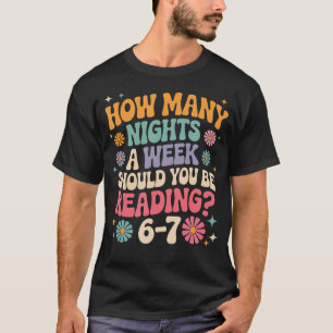 Wie viele Nächte pro Woche sollten Sie das 67-Meme T-Shirt