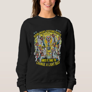 Wie viele Optometristen braucht man, um ein Lig zu Sweatshirt