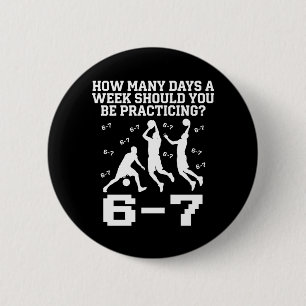 Wie viele Tage Funny 67 Meme Basketball Spruch Button