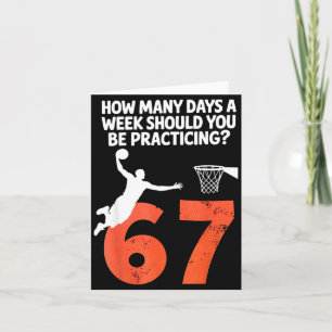Wie viele Tage Funny 67 Meme Basketballtraining Karte