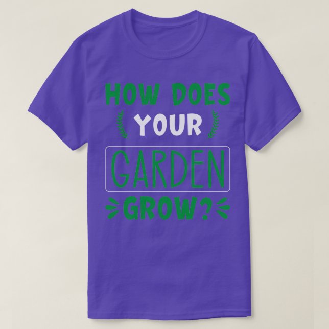 Wie wächst Ihr Garten 5 T-Shirt (Design vorne)