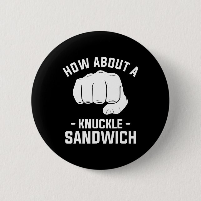 Wie wäre es mit einem Knuckle Sandwich Boxing Boxe Button (Vorderseite)