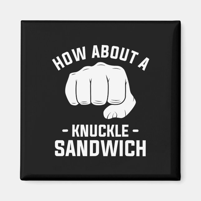 Wie wäre es mit einem Knuckle Sandwich Boxing Boxe Magnet (Vorne)
