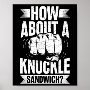 Wie wäre es mit einem Knuckle Sandwich? Poster