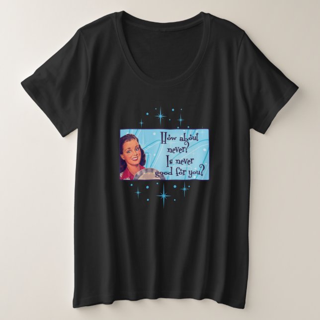 Wie wäre es? Plus Size T-Shirt (Design vorne)