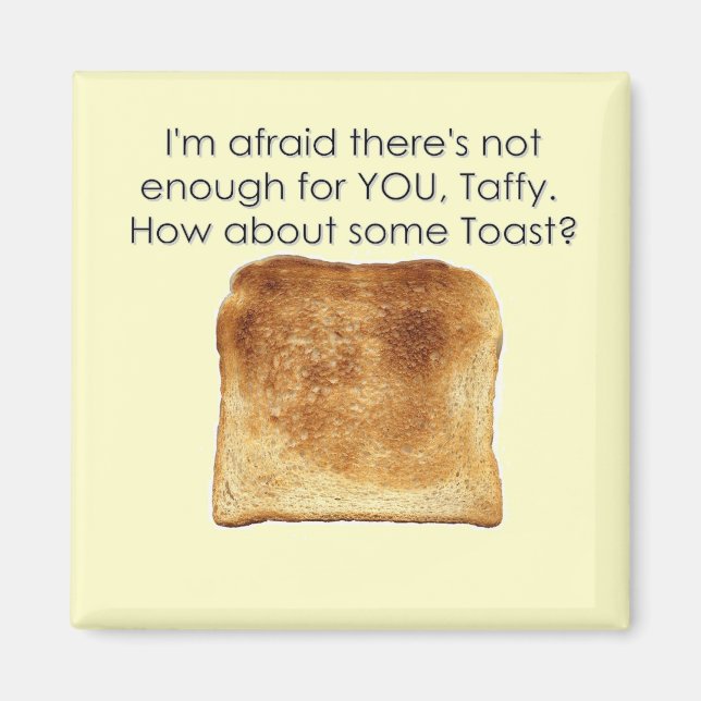 Wie wär's mit Toast? Magnet (Vorne)