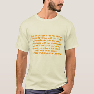 Wie weit Sie in das Leben gehen, hängt von Ihrem T-Shirt