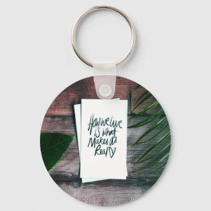 Wie wir Motivierend Sprichwort leben Inspiration Schlüsselanhänger