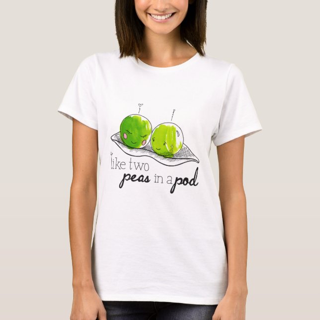 Wie zwei Erbsen in einer Hülse T-Shirt (Vorderseite)