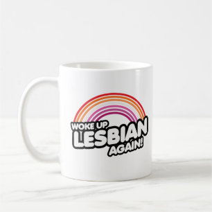 Wieder als Lesbe aufgewacht Kaffeetasse
