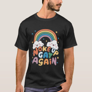 Wieder gay aufgewacht LGBT-Stolzmonat Groovy T-Shirt